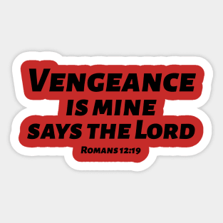 Vengeance is mine says the Lord bible quote Sticker